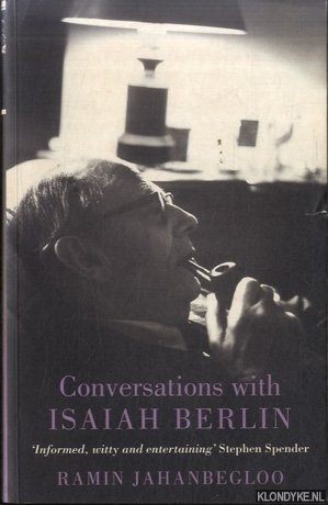 Jahanbegloo, Ramin - Conversations With Isaiah Berlin: Recollections of an Historian of Ideas