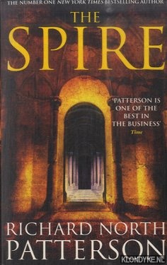 Patterson, Richard North - The Spire