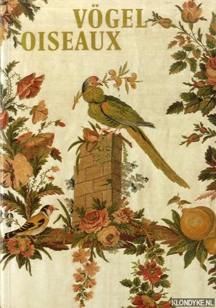 Gruber, Alain - Vgel. Vogeldarstellungen auf Textilien vom 13. bis zum 20. Jahrhundert. Ausstellungskatalog /Oiseaux. Les oiseaux das les arts textiles du XIIIe aud XXe sicle. Catalogue d'exposition