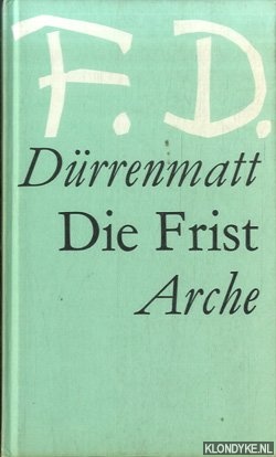 Drrenmatt, Friedrich - Die Frist. Eine Komdie