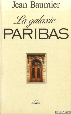 Baumier, Jean - La galaxie paribas