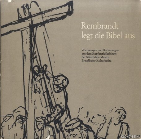 Tmpel Christian & Astrid Tmpel - Rembrandt legt die Bibel aus. Zeichnungen und Radierungen aus dem Kupferstichkabinett der Staatlichen Museen Preussischer Kulturbesitz