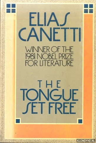 Canetti, Elias - The Tongue Set Free