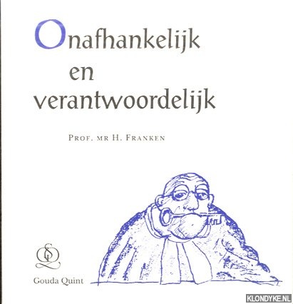 Franken, Prof.mr. H. - Onhafhankelijk en verantwoordelijk. Een paradox in de positie van de rechter? Rede