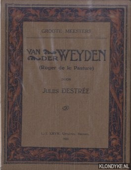 Destre, Jules - Groote Meesters: Van der Weyden