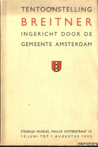 Baard, C.W.H. (voorwoord) - Tentoonstelling Breitner ingericht door de gemeente Amsterdam