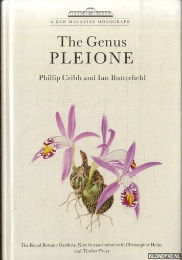 Cribb, Phillip & Ian Butterfield - The Genus Pleione