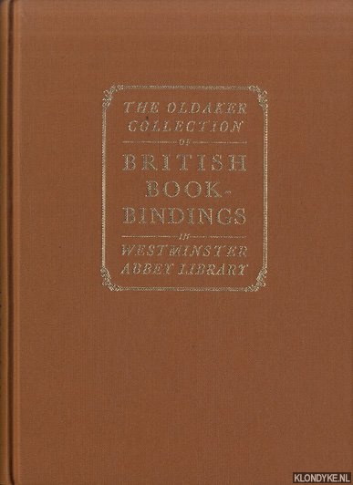 Nixon, Howard M. - British Bookbindings presented by Kennath H. Oldaker to the Chapter Library of Westminster Abbey