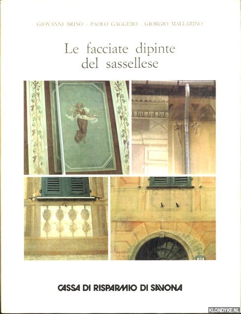 Brino, Giovanni & Paolo Gaggero & Giorgio Mallarino - Le facciate dipinte del sassellese