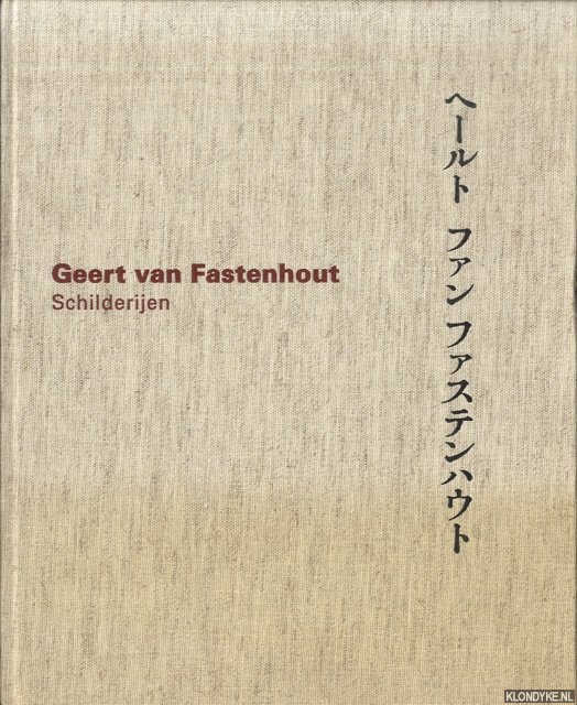 Fastenhout, Geert van - Geert van Fastenhout: Schilderijen *met GESIGNEERDE kaart*