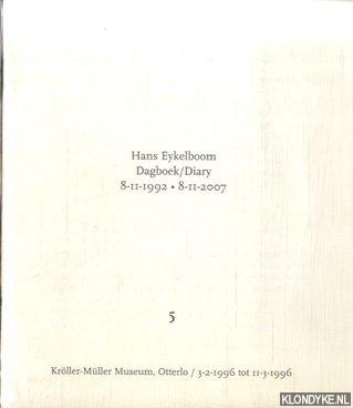 Eykelboom, Hans - Hans Eykelboom: Dagboek/Diary 8-11-1992 - 8-11-2007 - 5