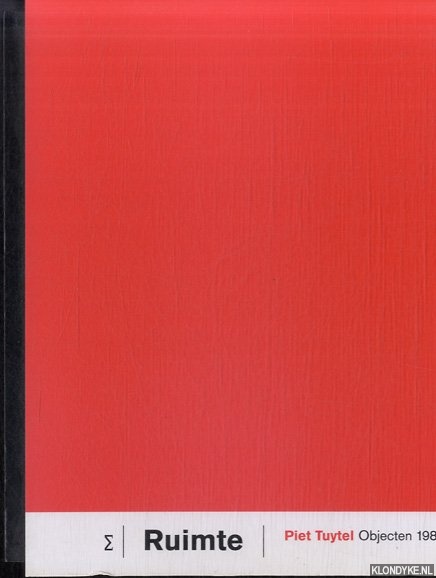 Sam, Eleonoor Jap & Peter Mechelse - Piet Tuytel: Ruimte. Objecten 1980-2005 *SIGNED*