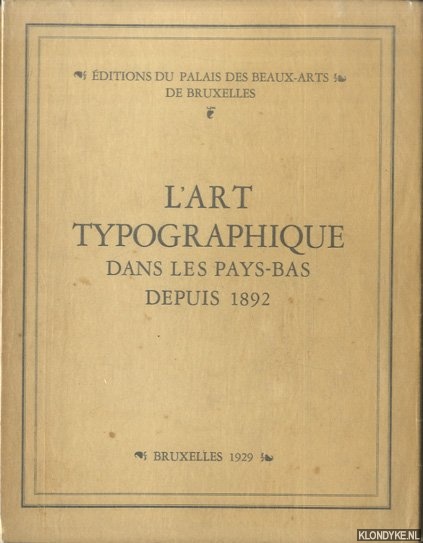 Halsbeke, Charles-Lon van (prface) - L'art typographique dans les Pays-Bas depuis 1892
