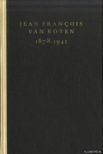 Hammacher, A.M. - Jean Franois van Royen 1878-1942