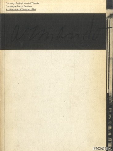 Tuyl, Gijs van (Introduction) - Armando: Catalogo Padiglione dell'Olanda / Catalogue Dutch Pavilion: 41. Biennale di Venezia, 1984
