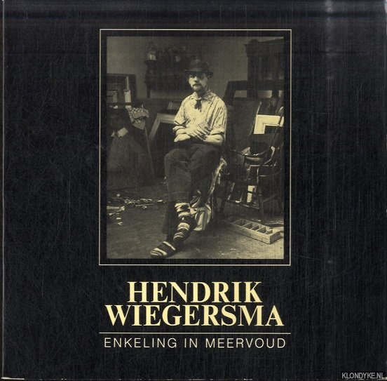 Beks, Maarten & Pieter Wiegersma - Hendrik Wiegersma. Enkeling in meervoud