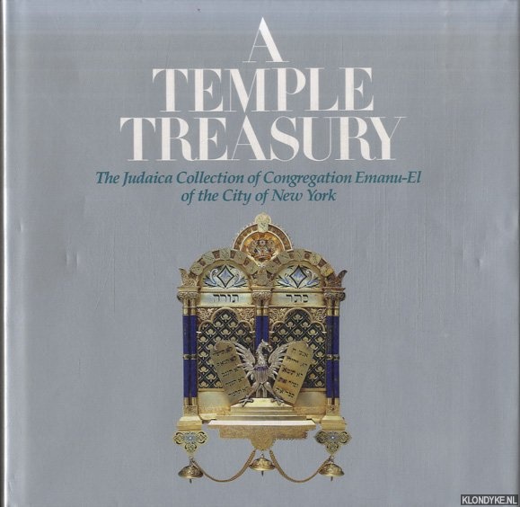Grossman, Cissy - A Temple Treasury: Judaica Collection of Congregation Emanu-El of the City of New York