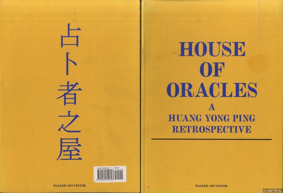 Vergne, Philippe & Doryun Chong & Fei Dawei - House of Oracles: A Huang Yong Ping Retrospective