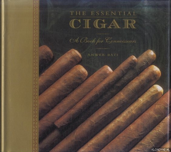 Bati, Anwer - The Essential Cigar
