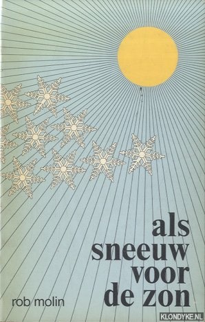 Molin, Rob - Als sneeuw voor de zon. Gedichten 1973-1977