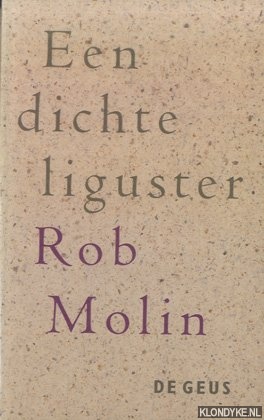 Molin, Rob - Een dichte liguster