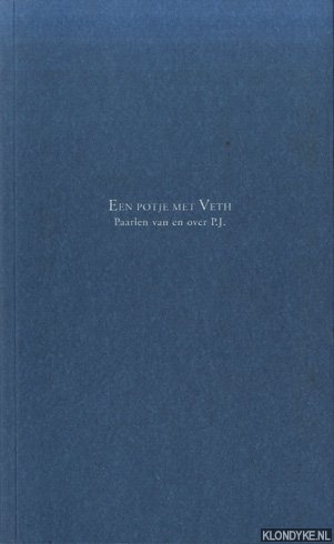 Velde, Paul van der - Een potje met Veth. Paarlen van en over P.J.