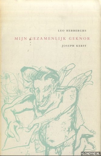 Herberghs, Leo & Joseph Kerff (illustraties) - Mijn gezamenlijk geknor