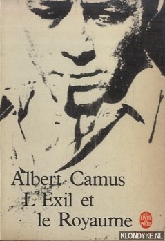 Camus, Albert - L'Exil et le Royaume