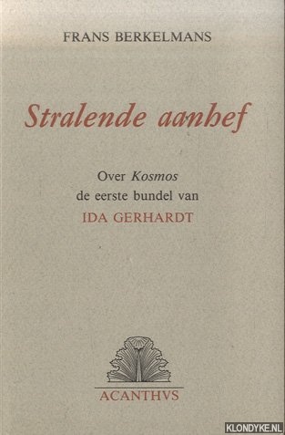 Berkelmans, Frans - Stralende aanhef. Over Kosmos de eerste bundel van Ida Gerhardt