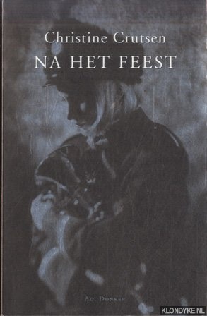 Crutsen, Christine - Na het feest