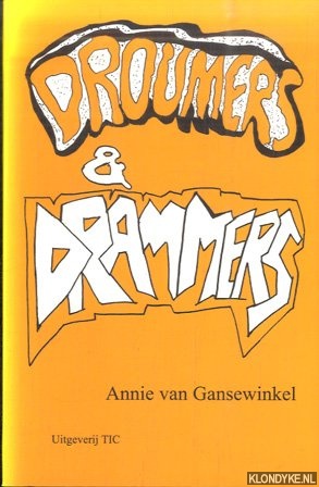 Gansewinkel, Annie van - Droumers en drammers