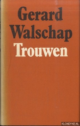 Walschap, Gerard - Trouwen