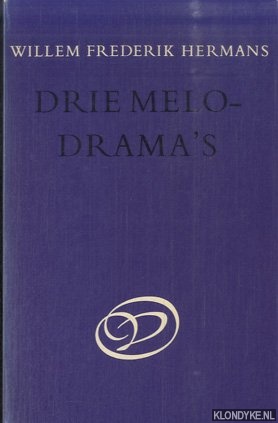 Hermans, Willem Frederik - Drie Melodrama's: Conserve; De leproos van Molokai; Hermans is hier geweest
