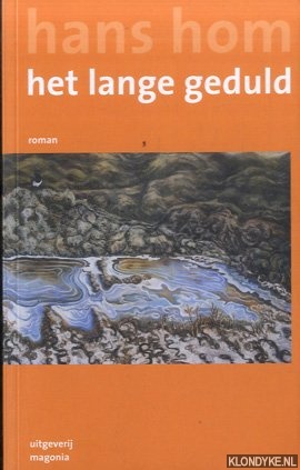 Hom, Hans - Het lange geduld *GESIGNEERD*