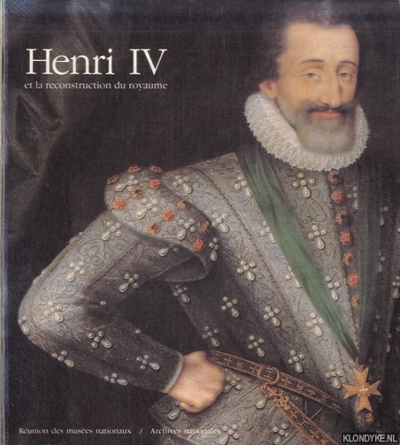 Various - Henri IV et la reconstruction du royaume
