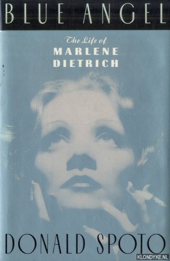 Spoto, Donald - Blue Angel. The Life of Marlene Dietrich
