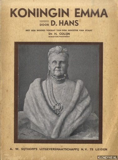 Hans, D. & Dr. H. Colijn (woord vooraf) - Koningin Emma