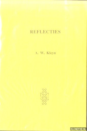 Kleyn, A.W. - Reflecties. Rede