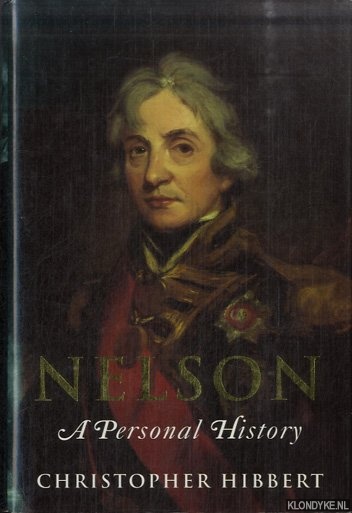 Hibbert, Christopher - Nelson. A personal history