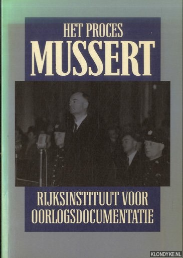 Rijksinstituut voor Oorlogsdocumentatie - Het Proces Mussert