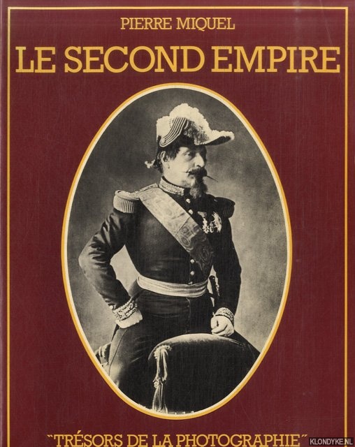 Miquel, Pierre - Le second Empire