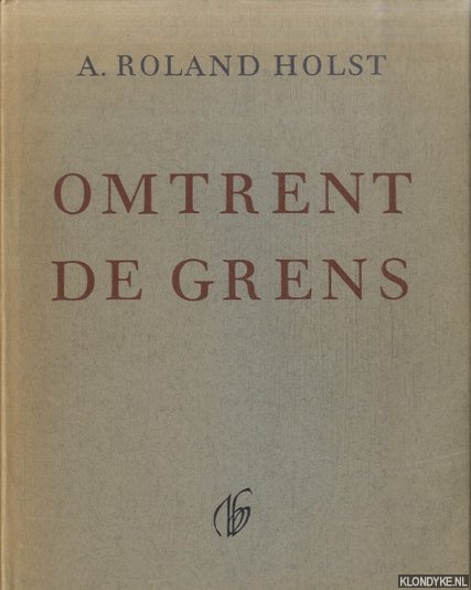 Roland Holst, A. - Omtrent de grens