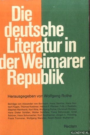 Rothe, Wolfgang - Die deutsche Literatur in der Weimarer Republik