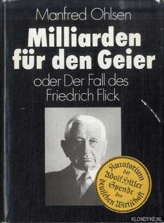 Ohlsen, Manfred - Milliarden fr den Geier oder Der Fall des Friedrich Flick