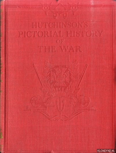 Hutchinson, Walter - Hutchinson's Pictorial History of the War. A Complete and Authentic Record in Text and Pictures. This volume deals with the period from 25th November, 1942, to 16th Februari, 1943