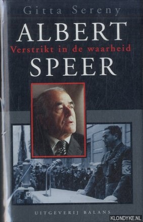 Sereny, Gitta - Albert Speer. Verstrikt in de waarheid