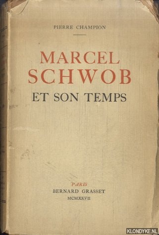 Champion, Pierre - Marcel Schwob et son temps