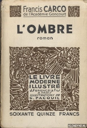 Carco, Francis & G. Pacouil (illustrations de) - L'ombre. Roman