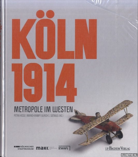 Hesse, Petra & Mario Kramp - Kln 1914: Metropole im Westen