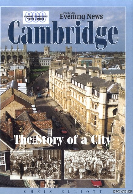 Elliott, Chris - Cambridge: The Story of a City